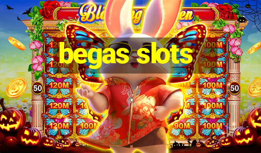 begas slots