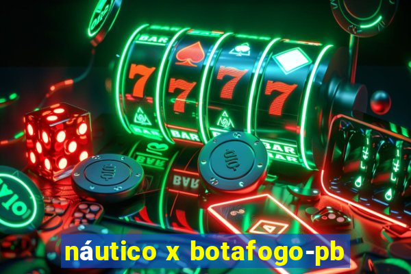 náutico x botafogo-pb