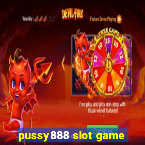 pussy888 slot game