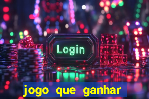 jogo que ganhar dinheiro gratis