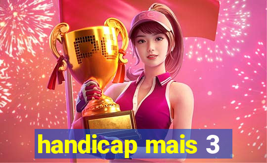 handicap mais 3