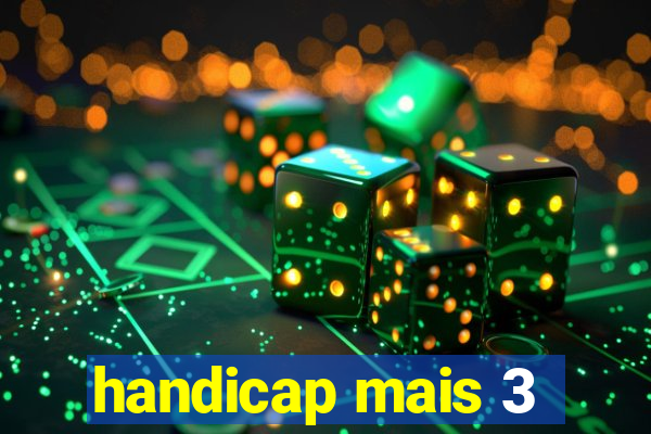 handicap mais 3