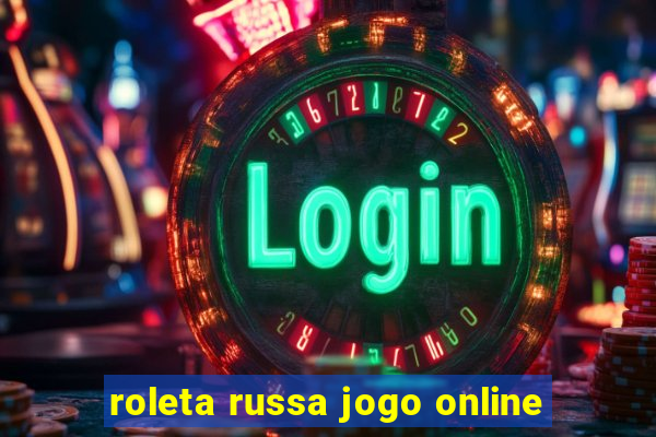 roleta russa jogo online