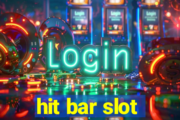 hit bar slot