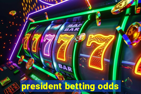 president betting odds