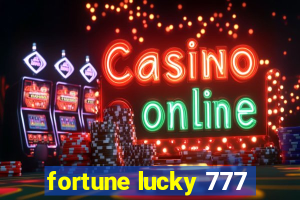 fortune lucky 777