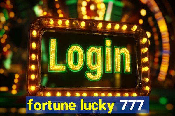 fortune lucky 777