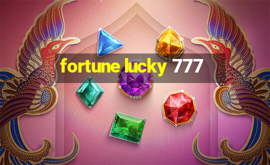 fortune lucky 777