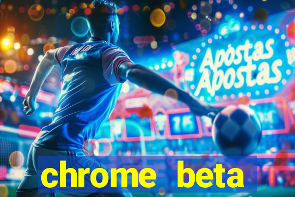 chrome beta download for pc