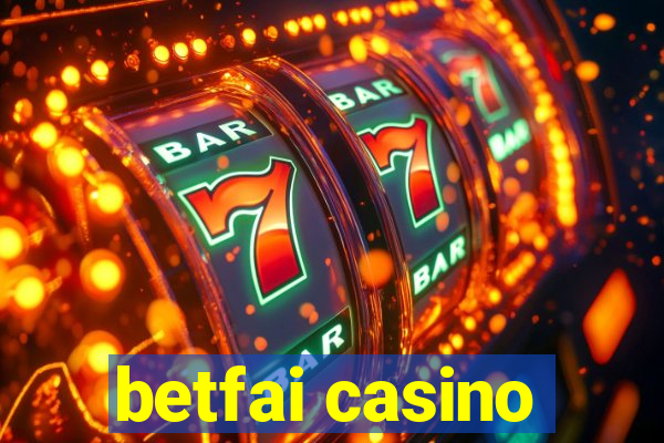 betfai casino