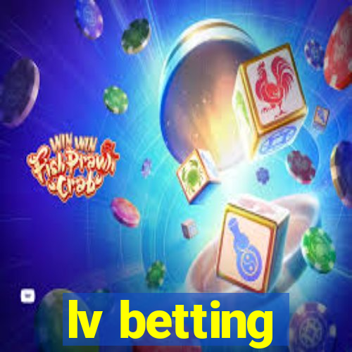 lv betting