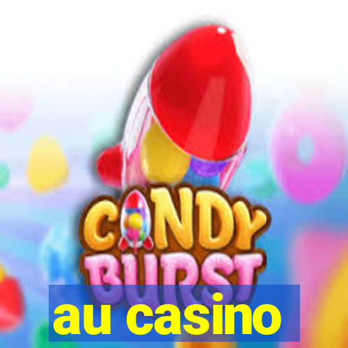 au casino