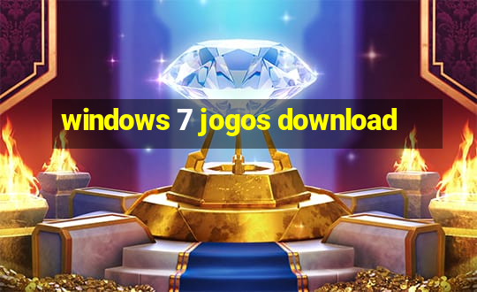 windows 7 jogos download