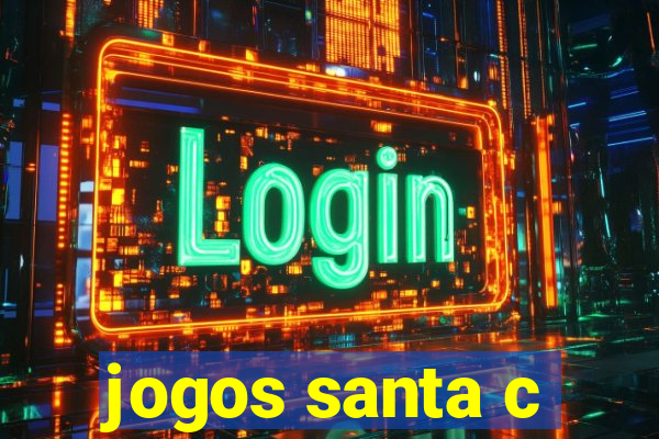 jogos santa c