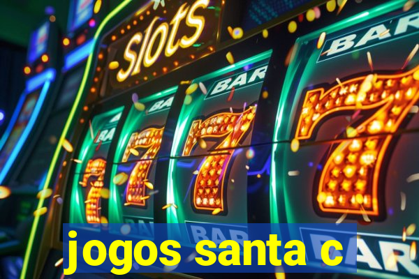 jogos santa c