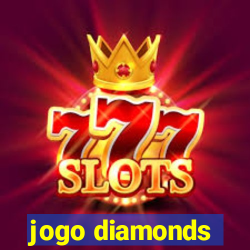 jogo diamonds