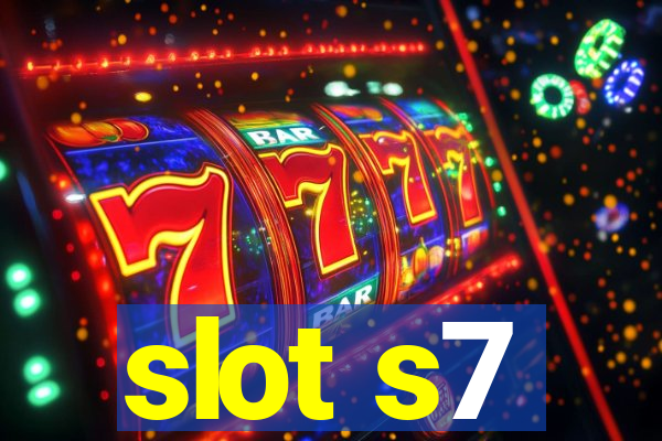 slot s7