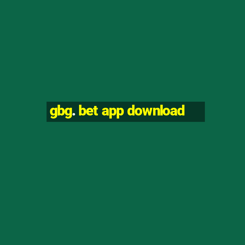 gbg. bet app download