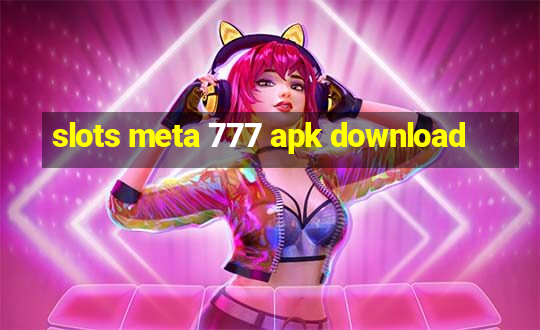 slots meta 777 apk download