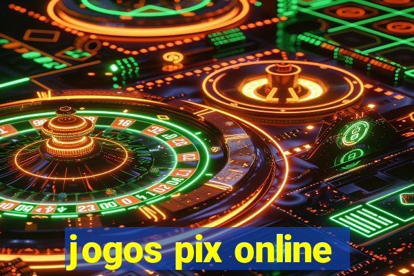 jogos pix online