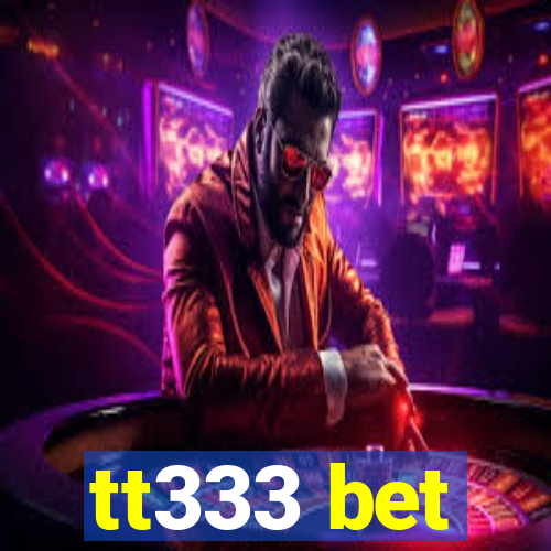 tt333 bet