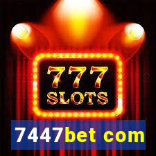 7447bet com