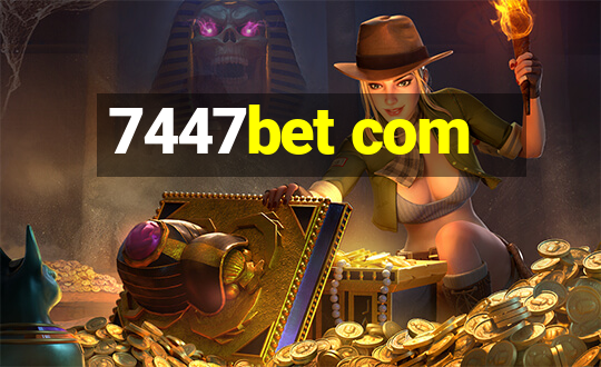 7447bet com