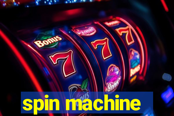 spin machine