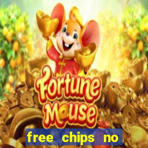 free chips no deposit casinos