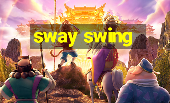 sway swing