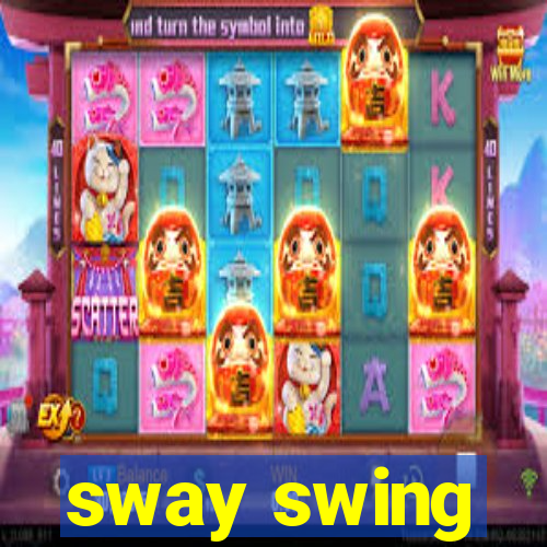 sway swing