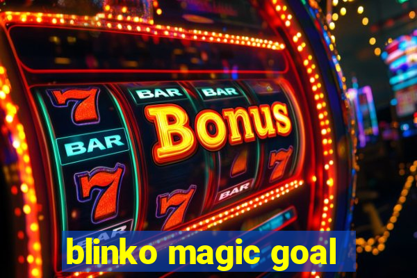 blinko magic goal