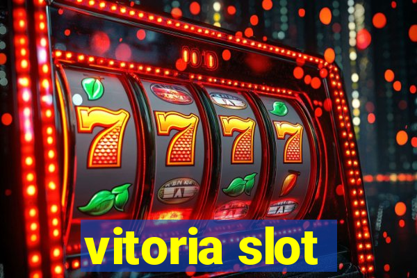 vitoria slot