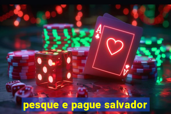 pesque e pague salvador