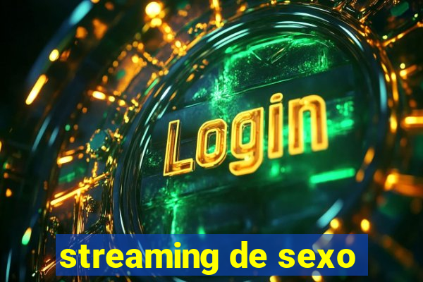 streaming de sexo