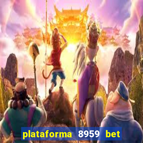 plataforma 8959 bet e confiável