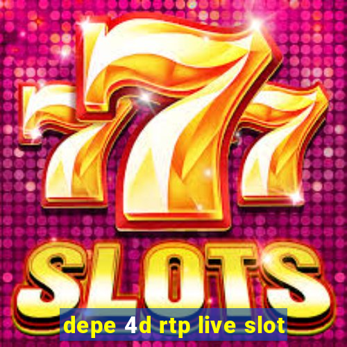 depe 4d rtp live slot