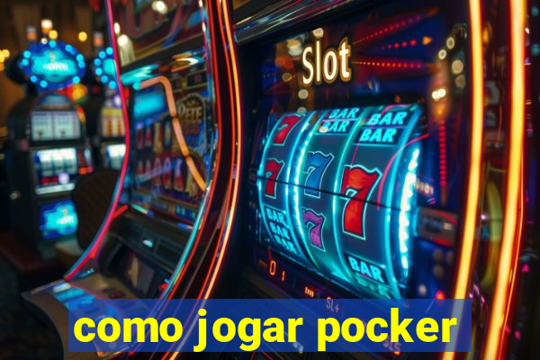 como jogar pocker