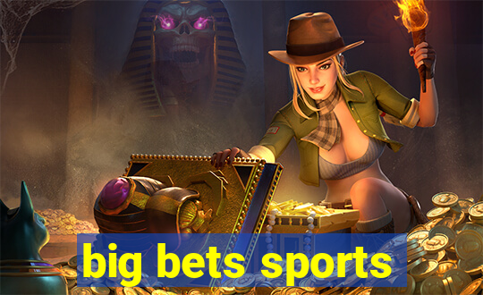 big bets sports