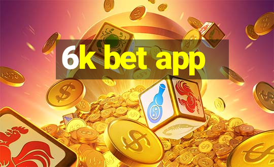 6k bet app