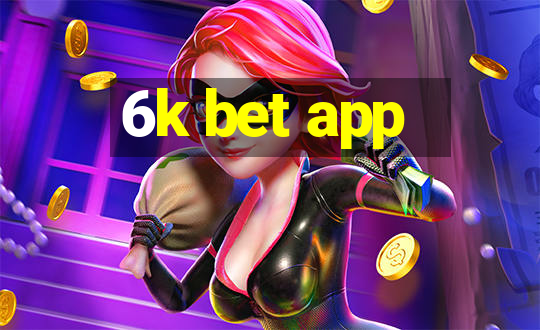 6k bet app