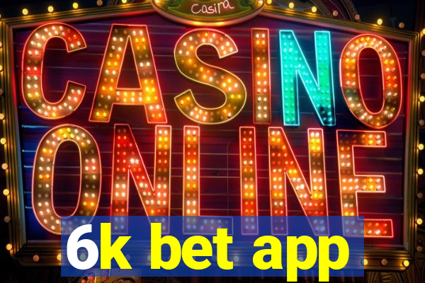 6k bet app