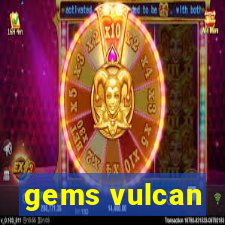 gems vulcan