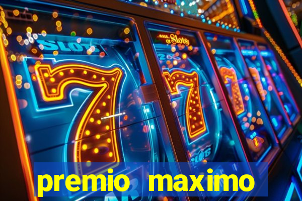 premio maximo fortune tiger