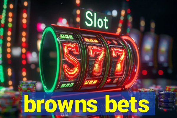 browns bets