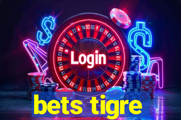 bets tigre