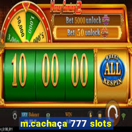 m.cachaça 777 slots