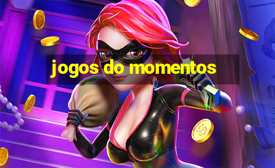 jogos do momentos