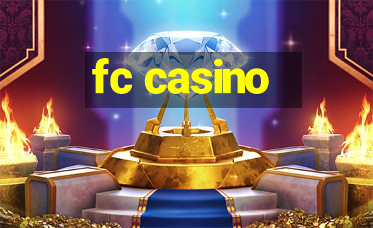 fc casino