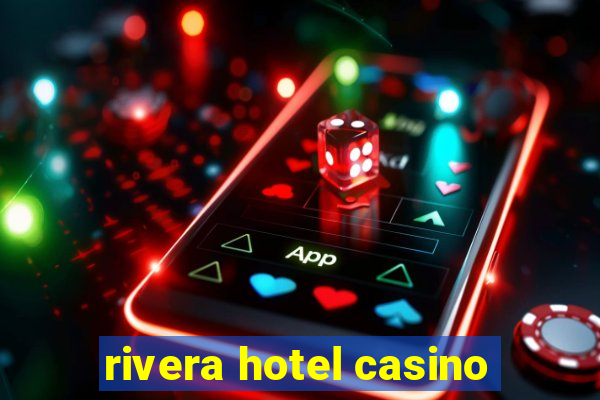 rivera hotel casino